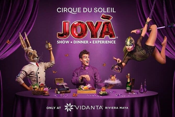 JOYÀ by Cirque du Soleil at Vidanta Riviera Maya – An Enchanting Dinner Show Experience